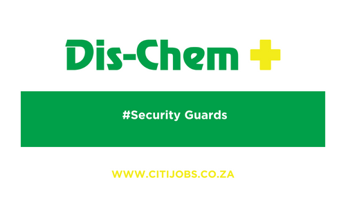Dis-Chem: Security Guards (Apply with Psira Grade C)