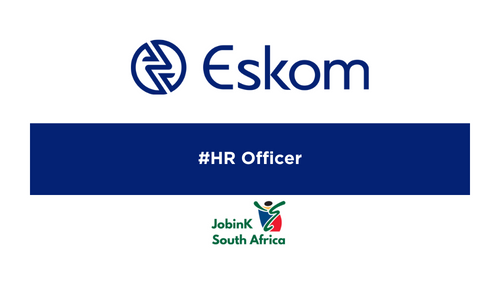 Join Eskom Now: X13 HR Officer Positions Open on Fixed-Term Contracts